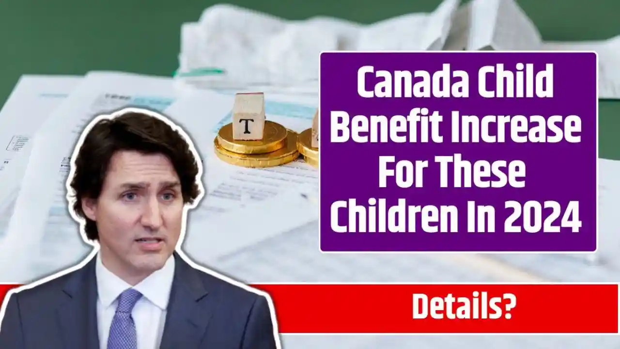 Canada to Roll Out Higher Child Benefit Payments