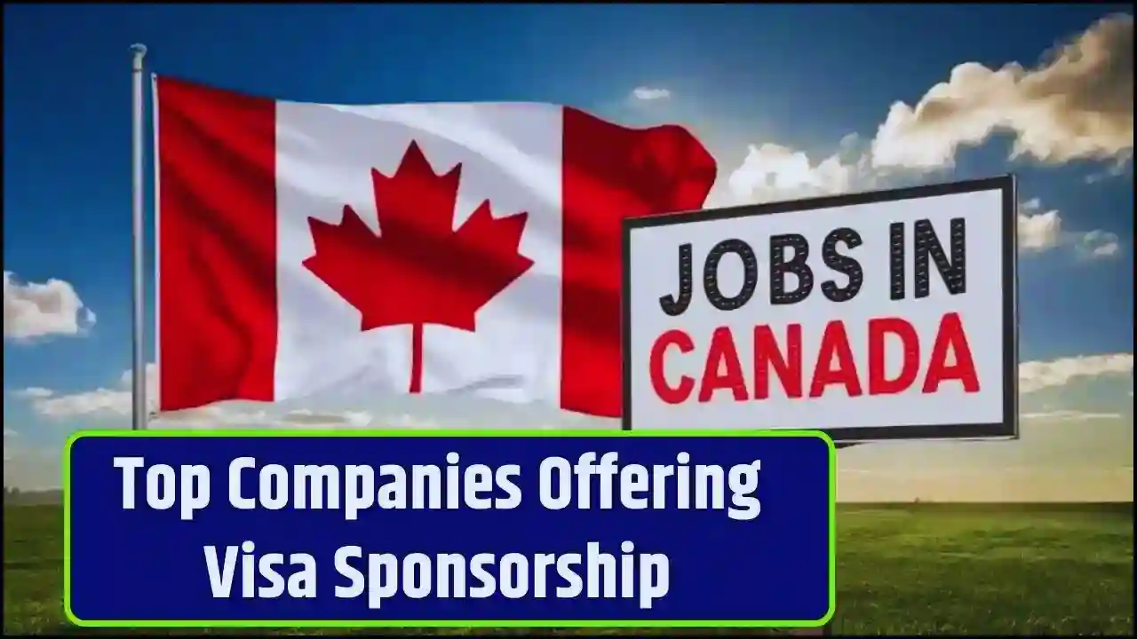 Canadian Companies Offering Visa Sponsorship