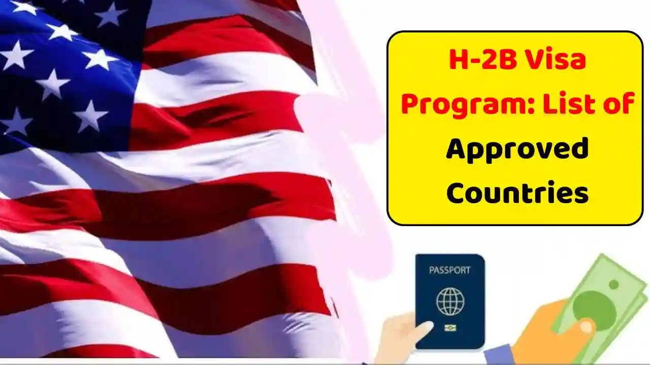 H 2B Visa Program List of Approved Countries