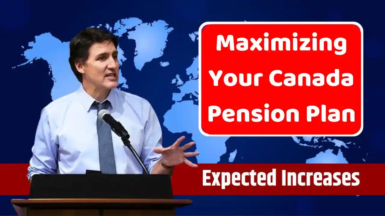 Maximizing Your Canada Pension Plan